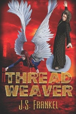 Thread Weaver - Frankel, J. S.