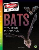 Bats and Other Mammals Bats and Other Mammals