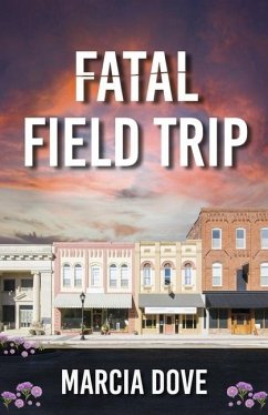 Fatal Field Trip - Dove, Marcia