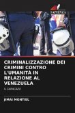 CRIMINALIZZAZIONE DEI CRIMINI CONTRO L'UMANITÀ IN RELAZIONE AL VENEZUELA