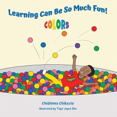 Learning Can Be So Much Fun! Colors - Chikezie, Chidinma