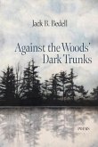 Against the Woods Dark Trunks