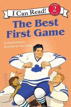 I Can Read Hockey Stories: The Best First Game - Braithwaite, Meg