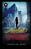Shantial's I survived the struggles