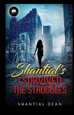 Shantial's I survived the struggles Shantial's I survived the struggles