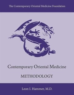 Contemporary Oriental Medicine: Methodology: Volume 2 - Hammer, Leon I.; (Hons), Oliver Nash M. B. Ac Mt Licac