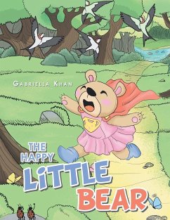 The Happy Little Bear - Khan, Gabriella