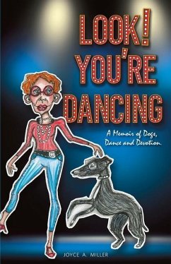 Look! You're Dancing - Miller, Joyce A