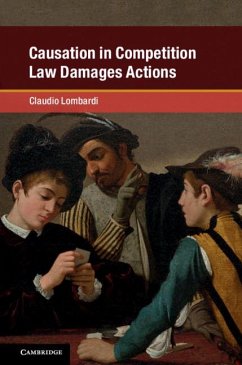 Causation in Competition Law Damages Actions - Lombardi, Claudio