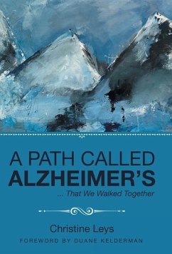 A Path Called Alzheimer's - Leys, Christine