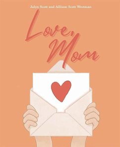 Love, Mom - Scott, Jalyn; Scott Westman Allison