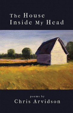 The House Inside My Head - Arvidson, Chris