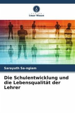 Die Schulentwicklung und die Lebensqualität der Lehrer - Sa-ngiam, Sarayuth