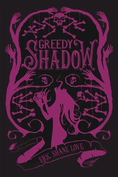 A Greedy Shadow - Love, Eric Shane