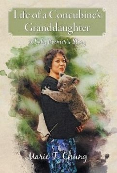 Life of A Concubine's Granddaughter: A Baby Boomer's Story Life of A Concubine's Granddaughter: A Baby Boomer's Story