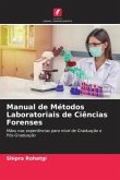 Manual de Métodos Laboratoriais de Ciências Forenses