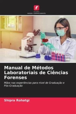 Manual de Métodos Laboratoriais de Ciências Forenses - Rohatgi, Shipra