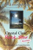 Crystal Clear, Rock Star Revealed!