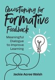 Questioning for Formative Feedback: Meaningful Dialogue to Improve Learning