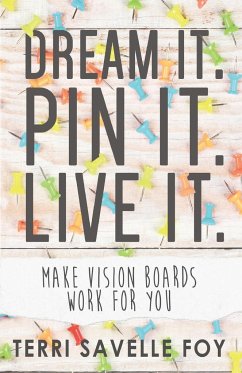 Dream It. Pin It. Live It. - Savelle Foy, Terri