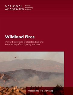 Wildland Fires: Toward Improved Understanding and Forecasting of Air Quality Impacts - National Academies of Sciences Engineering and Medicine; Division On Earth And Life Studies; Board on Chemical Sciences and Technology; Board on Atmospheric Sciences and Climate