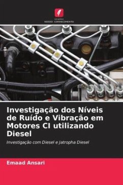 Investigação dos Níveis de Ruído e Vibração em Motores CI utilizando Diesel - Ansari, Emaad