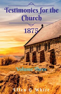 Testimonies for the Church Volume Three (1875) - G, Ellen