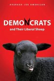 DEMONCRATS and Their Liberal Sheep
