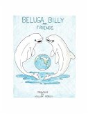 Beluga Billy and Friends