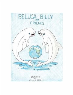 Beluga Billy and Friends - Morley, William