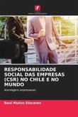 RESPONSABILIDADE SOCIAL DAS EMPRESAS (CSR) NO CHILE E NO MUNDO