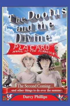 The Doofus and the Divine: The Second Coming... and other things to do over the summer - Phillips, Darcy