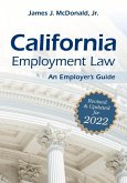 California Employment Law: An Employer's Guide: Revised and Updated for 2022volume 2022