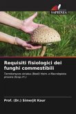 Requisiti fisiologici dei funghi commestibili