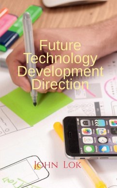 Future Technology Development Direction - Lok, John