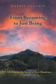 From Becoming to Just Being