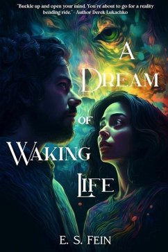 A Dream of Waking Life - Fein, E S