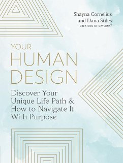 Your Human Design - Cornelius, Shayna; Stiles, Dana