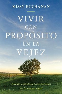 Vivir con propósito en la vejez - Buchanan, Missy