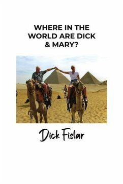 Where in the World Are Dick & Mary? - Fislar, Dick