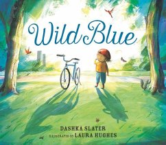 Wild Blue: Taming a Big-Kid Bike - Slater, Dashka