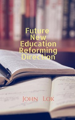 Future New Education Reforming Direction - Lok, John