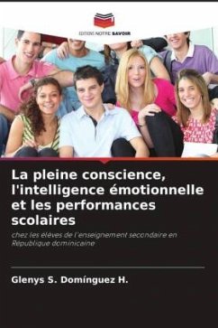 La pleine conscience, l'intelligence émotionnelle et les performances scolaires - Domínguez H., Glenys S.