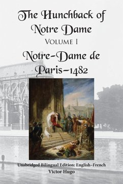 The Hunchback of Notre Dame, Volume I - Hugo, Victor