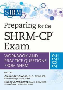 Preparing for the Shrm-Cp(r) Exam: Workbook and Practice Questions from Shrm, 2022 Edition Volume 2022 - Alonso, Alexander