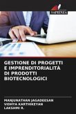 GESTIONE DI PROGETTI E IMPRENDITORIALITÀ DI PRODOTTI BIOTECNOLOGICI