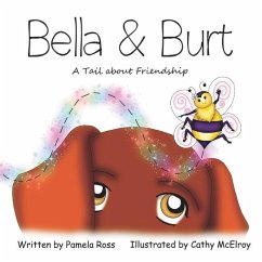 Bella & Burt: A Tail about Friendship - Ross, Pamela