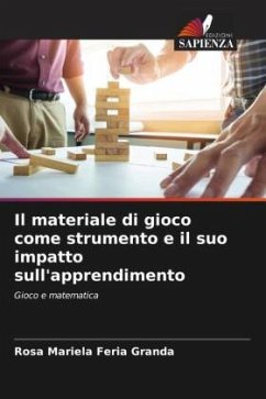 Il materiale di gioco come strumento e il suo impatto sull'apprendimento - Feria Granda, Rosa Mariela