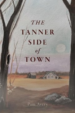 The Tanner Side of Town; A Southern Story - Avery, Pam