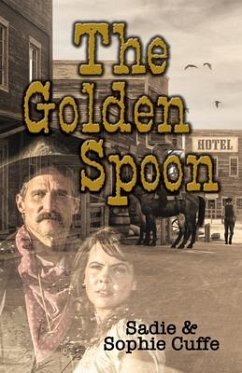 The Golden Spoon - Sadie Cuffe; Cuffe, Sophie